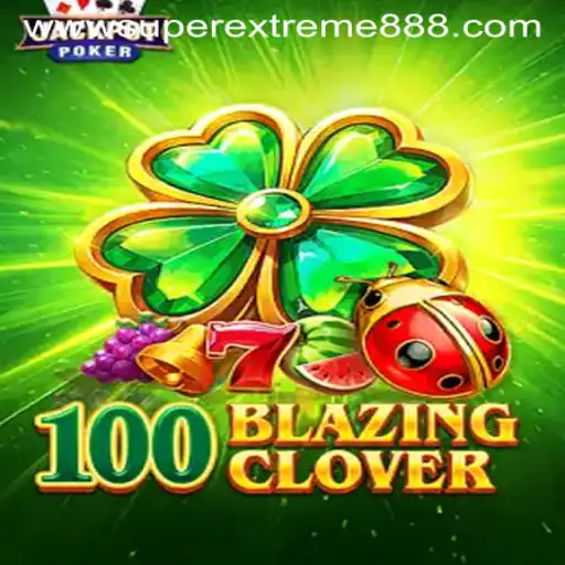 A Journey Through the Exciting World of 100BlazingClover