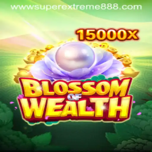 BlossomofWealth: The Ultimate Journey with SuperExtreme888